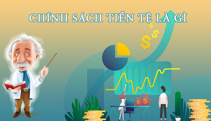 Chính sách tiền tệ là gì?